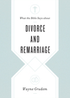 What the Bible Says about Divorce and Remarriage