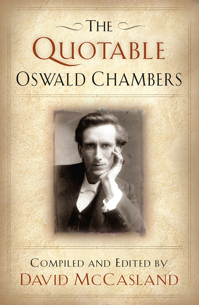 Quotable Oswald Chambers