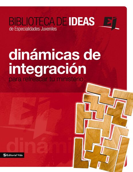 Biblioteca de ideas: Dinámicas de integración: Para refrescar tu ministerio