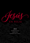 Jesús en rojo: 365 meditaciones sobre las palabras de Jesús