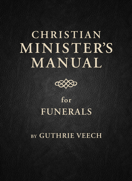 Christian Minister's Manual for Funerals