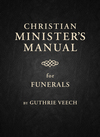 Christian Minister's Manual for Funerals