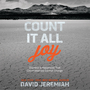 Count It All Joy: Discover a Happiness That Circumstances Cannot Change