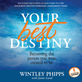 Your Best Destiny: A Powerful Prescription for Personal Transformation