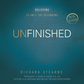 Unfinished: Believing Is Only the Beginning