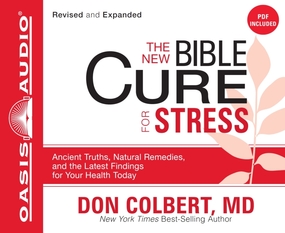 The New Bible Cure for Stress: Ancient Truths, Natural Remedies, and the Latest Findings for Your Health Today