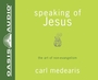 Speaking of Jesus: The Art of Non-Evangelism