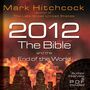 2012, the Bible, and the End of the World