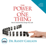 The Power of One Thing: How to Intentionally Change Your Life