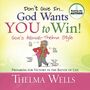 Don't Give In -- God Wants You To Win!