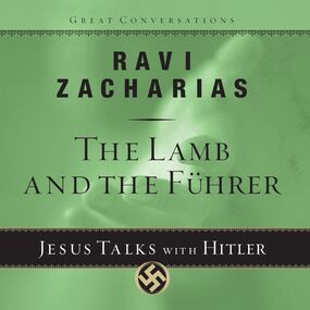 The Lamb and the Fuhrer: Jesus Talks With Hitler
