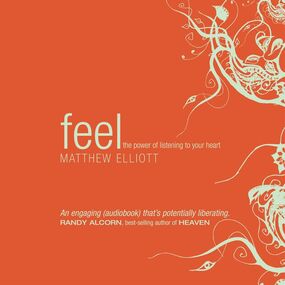 Feel: The Power of Listening to Your Heart 