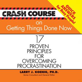 Crash Course on Getting Things Done: 17 Proven Principles for Overcoming Procrastination