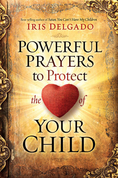 Powerful Prayers to Protect the Heart of Your Child