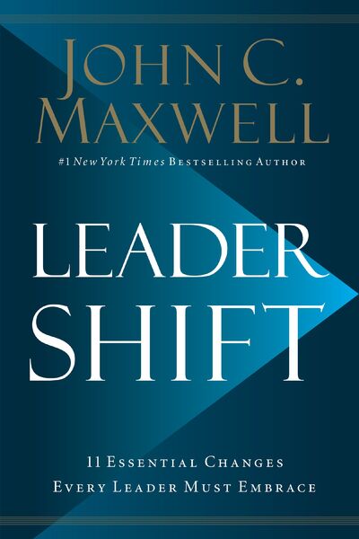 Leadershift: The 11 Essential Changes Every Leader Must Embrace