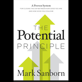 Potential Principle: A Proven System for Closing the Gap Between How Good You Are and How Good You Could Be
