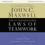 17 Indisputable Laws of Teamwork: Embrace Them and Empower Your Team