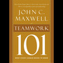 Teamwork 101: What Every Leader Needs to Know