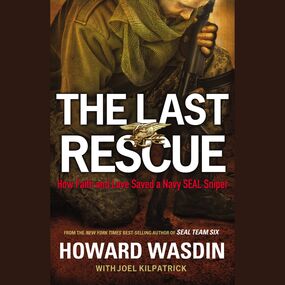 Last Rescue: How Faith and Love Saved a Navy SEAL Sniper