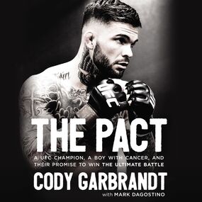 Pact: A UFC Champion, a Boy with Cancer, and their Promise to Win the Ultimate Battle