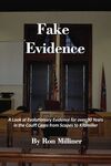 Fake Evidence: A Look at Evolutionary Evidence for over 90 Years in the Court Cases from Scopes to Kitzmiller