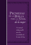 Promesas de la Biblia para la vida de la mujer: Un manual indispensable para cada una de sus necesidades