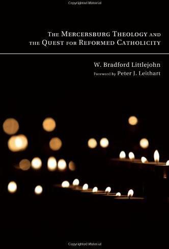 Mercersburg Theology and the Quest for Reformed Catholicity