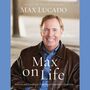 Max On Life: Answers and Insights to Your Most Important Questions