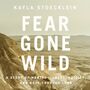 Fear Gone Wild: A Story of Mental Illness, Suicide, and Hope Through Loss