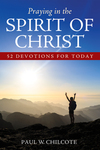 Praying in the Spirit of Christ: 52 Devotions for Today