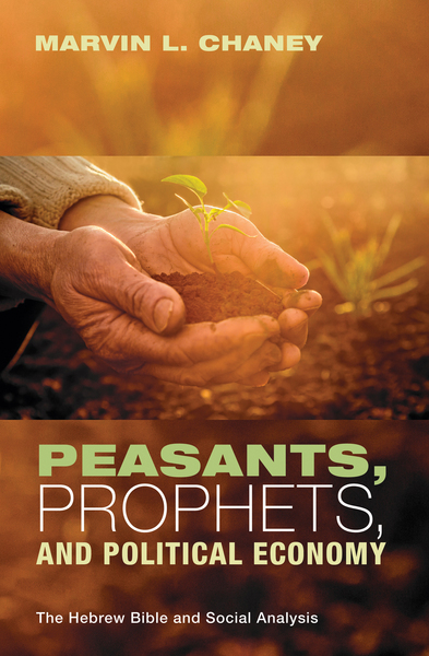 Peasants, Prophets, and Political Economy