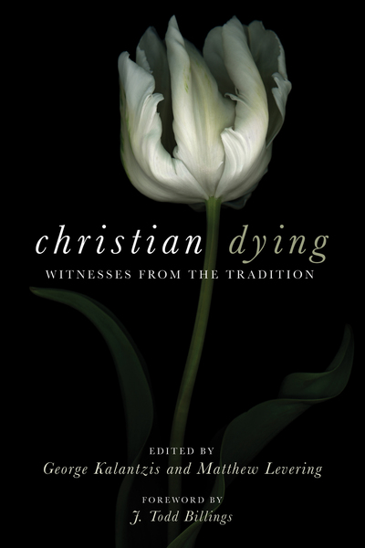 Christian Dying: Witnesses from the Tradition