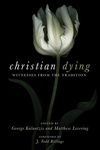 Christian Dying: Witnesses from the Tradition