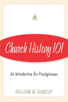 Church History 101: An Introduction for Presbyterians