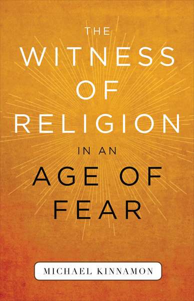 Witness of Religion in an Age of Fear