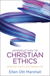 Introduction to Christian Ethics: Conflict, Faith, and Human Life