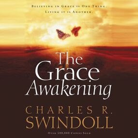 Grace Awakening: Believing in Grace is One Thing.  Living it is Another.