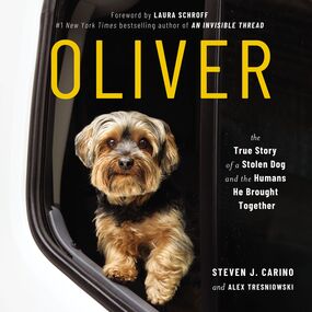 Oliver: The True Story of a Stolen Dog and the Humans He Brought Together