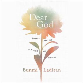 Dear God: Honest Prayers to a God Who Listens