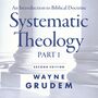 Systematic Theology, Second Edition Part 1: An Introduction to Biblical Doctrine