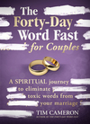 The Forty-Day Word Fast for Couples: A Spiritual Journey to Eliminate Toxic Words From Your Marriage