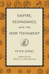 Empire, Economics, and the New Testament