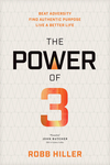 Power of 3: Beat Adversity, Find Authentic Purpose, Live a Better Life