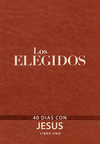 Los Elegidos - Libro Uno: 40 Días con Jesús