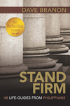 Stand Firm: 48 Life-Guides from Philippians