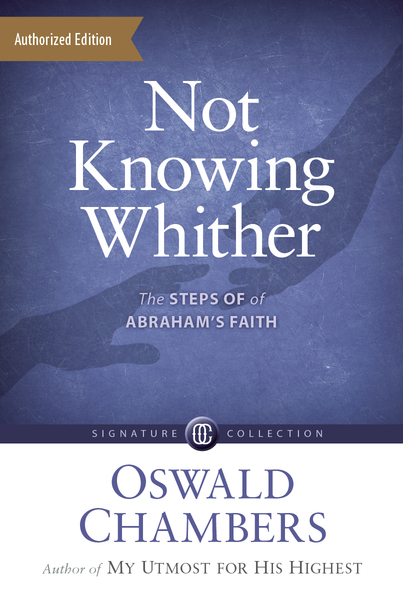 Not Knowing Whither: The Steps of Abraham's Faith