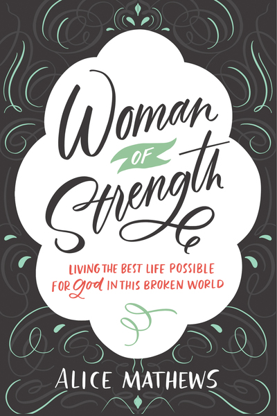 Woman of Strength: Living the Best Life Possible for God in This Broken World