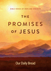Promises of Jesus: Bible Verses of Hope and Strength