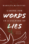 Caring for Words in a Culture of Lies, 2nd ed