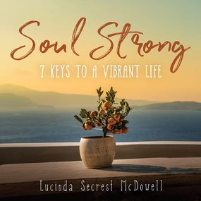 Soul Strong: 7 Keys to a Vibrant Life